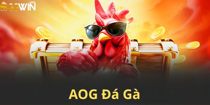 Vì sao AOG đá gà luôn thu hút cộng đồng yêu gà đá?